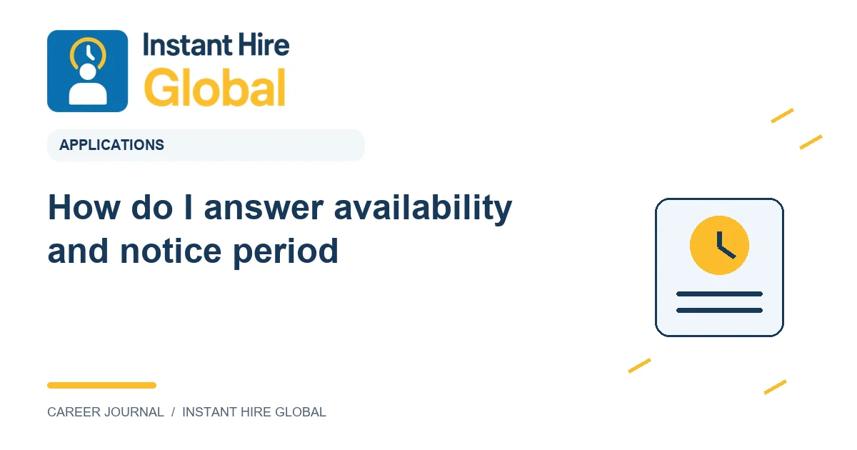 How do I answer availability and notice period?