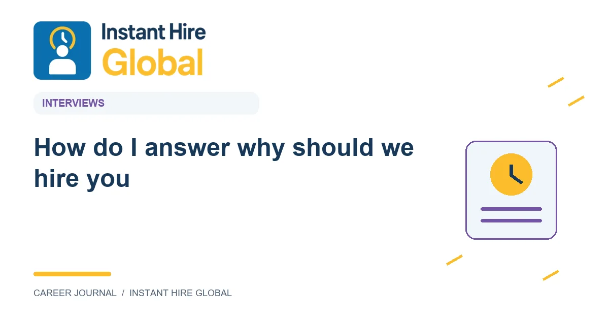 How do I answer why should we hire you?