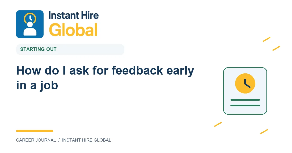 How do I ask for feedback early in a job?