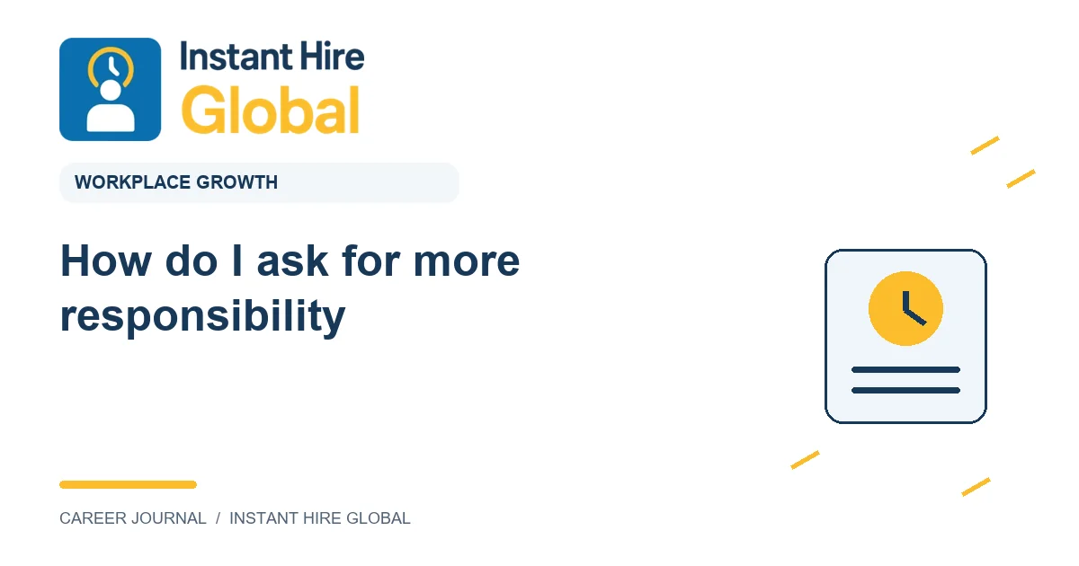 How do I ask for more responsibility?