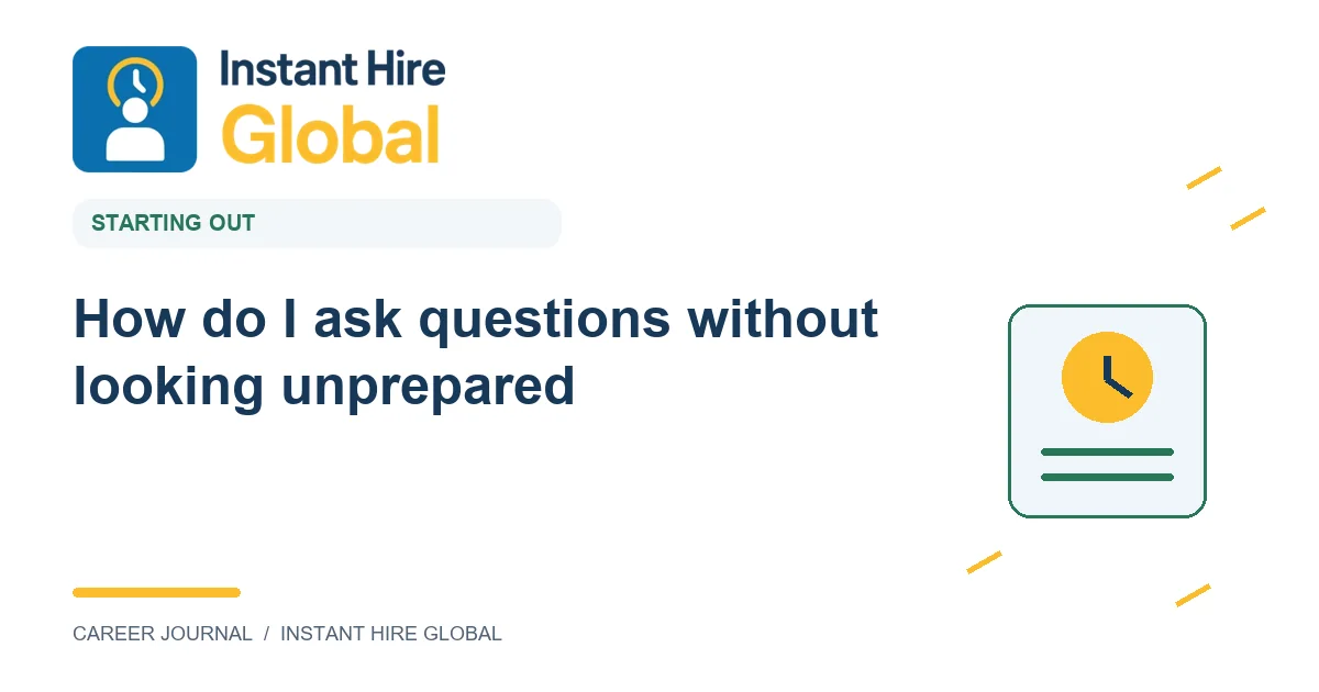 How do I ask questions without looking unprepared?
