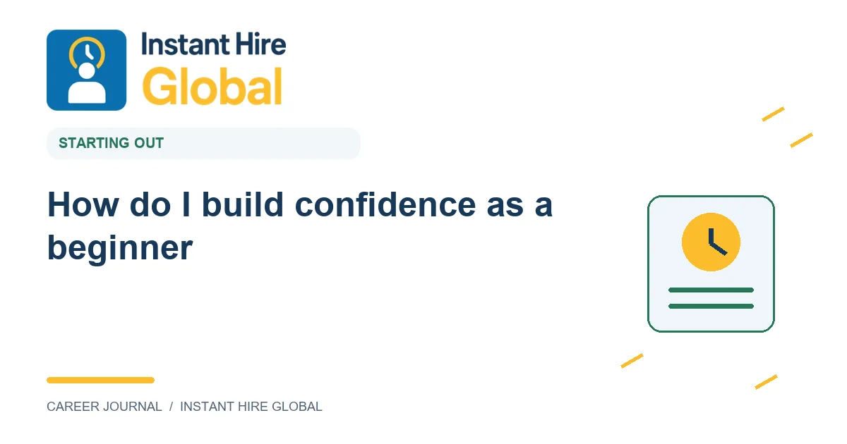 How do I build confidence as a beginner?