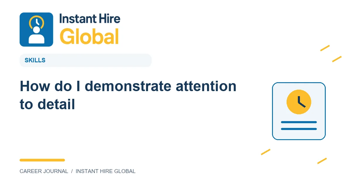 How do I demonstrate attention to detail?