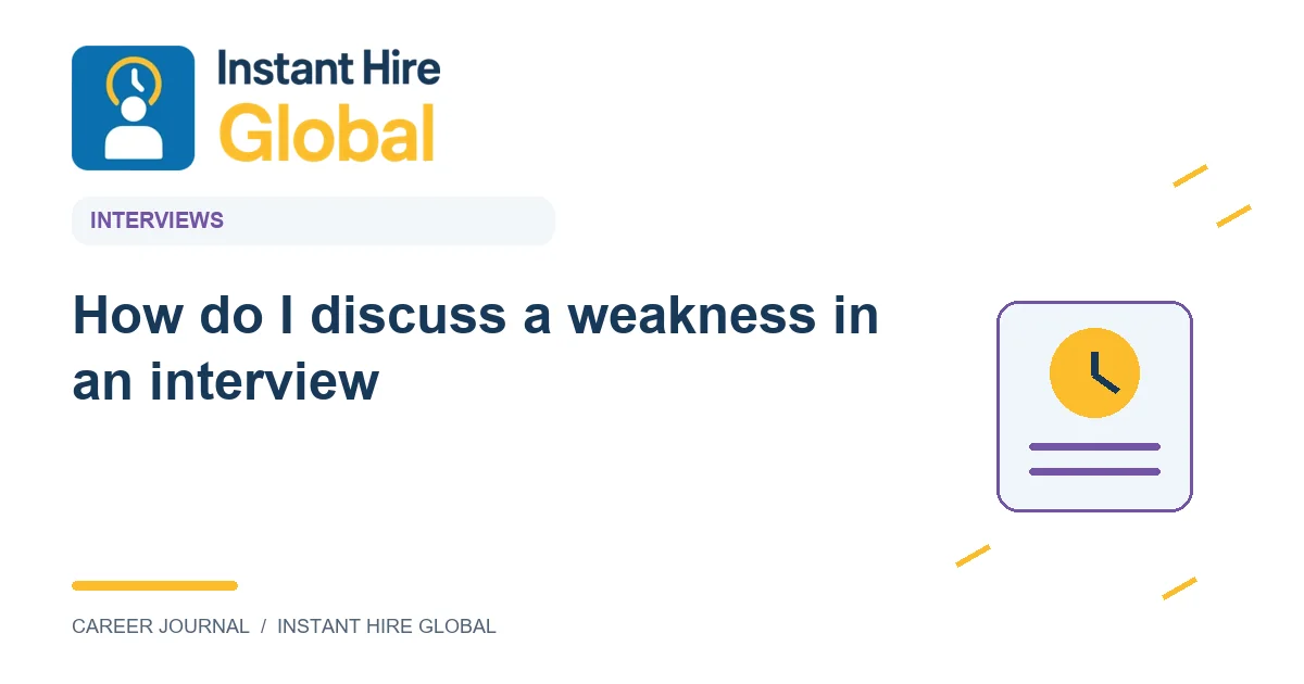 How do I discuss a weakness in an interview?