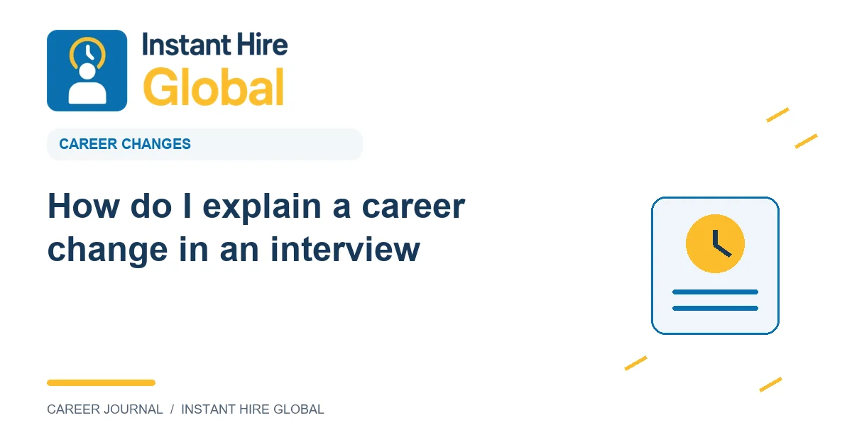How do I explain a career change in an interview?