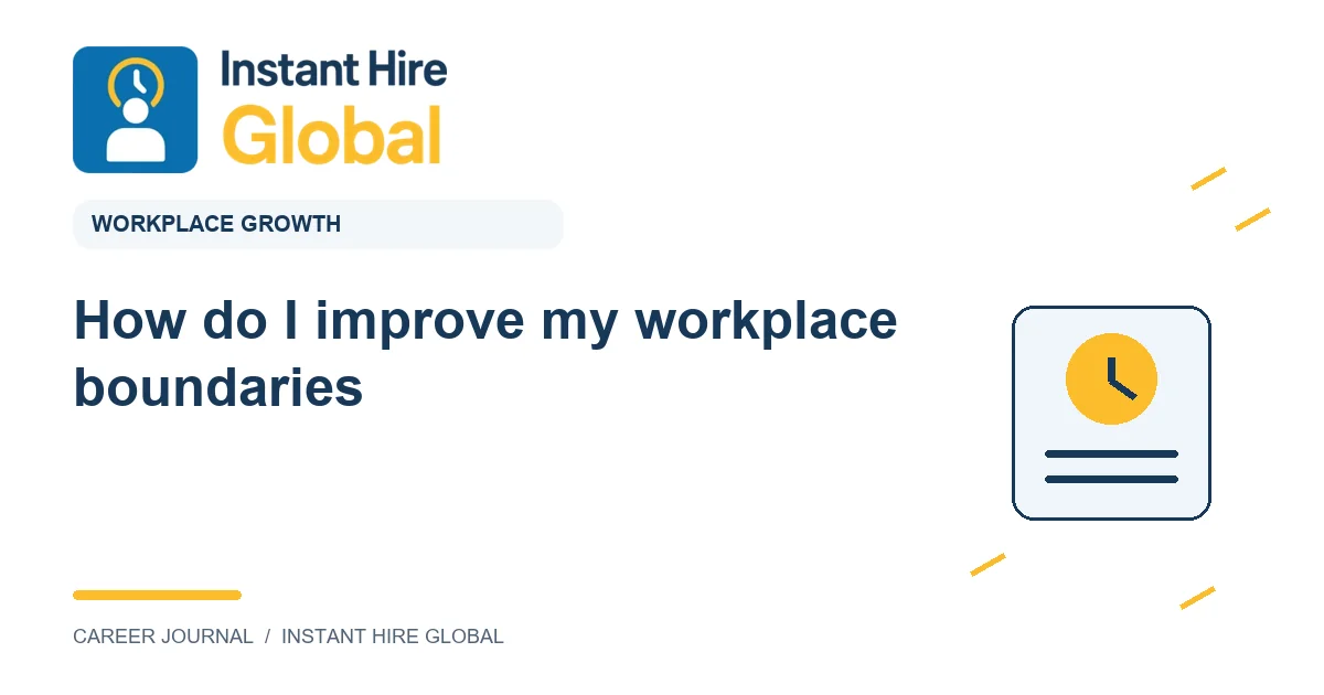 How do I improve my workplace boundaries?
