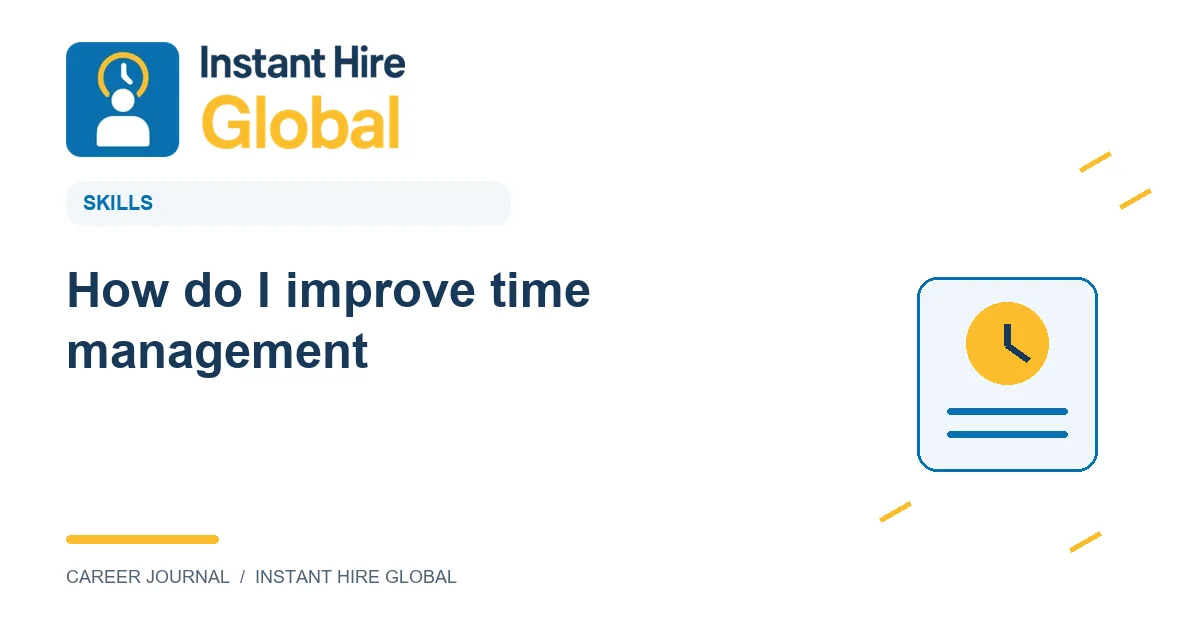 How do I improve time management?