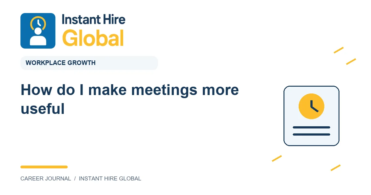 How do I make meetings more useful?