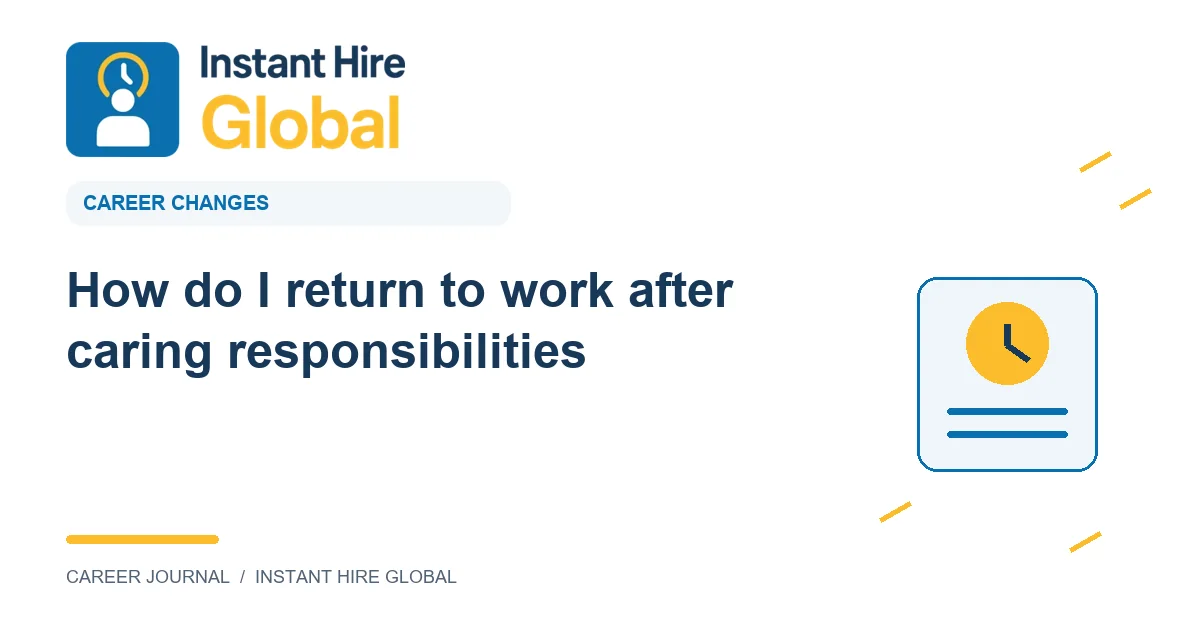 How do I return to work after caring responsibilities?