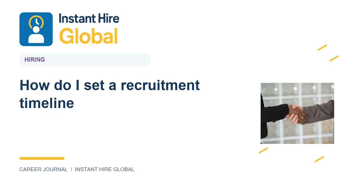 How do I set a recruitment timeline?