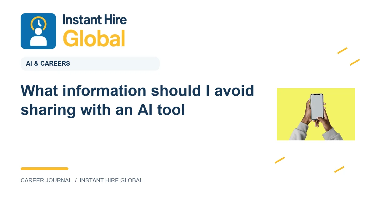 What information should I avoid sharing with an AI tool?